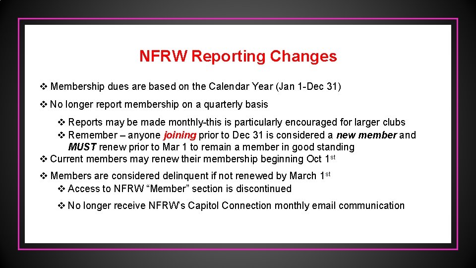 NFRW Reporting Changes v Membership dues are based on the Calendar Year (Jan 1