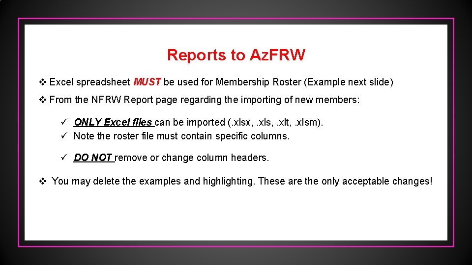 Reports to Az. FRW v Excel spreadsheet MUST be used for Membership Roster (Example