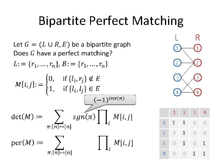 Bipartite Perfect Matching • L R 1 1 2 2 3 3 4 4 Bipartite Perfect Matching • L R 1 1 2 2 3 3 4 4