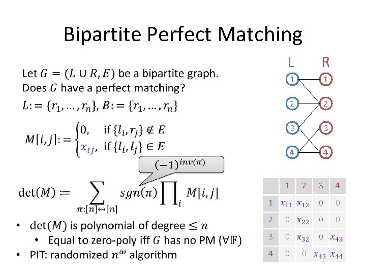 Bipartite Perfect Matching • L R 1 1 2 2 3 3 4 4 Bipartite Perfect Matching • L R 1 1 2 2 3 3 4 4