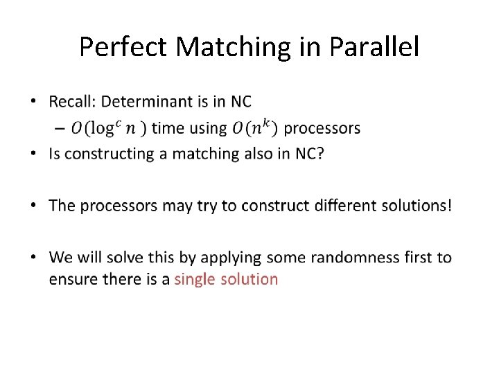 Perfect Matching in Parallel • Perfect Matching in Parallel •