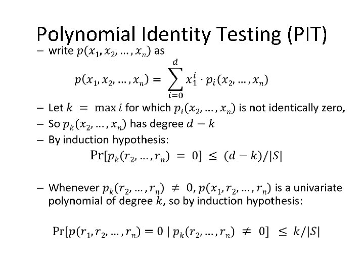 • Polynomial Identity Testing (PIT) • Polynomial Identity Testing (PIT)