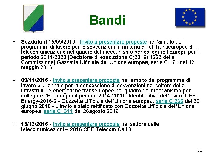 Bandi • Scaduto il 15/09/2016 - Invito a presentare proposte nell’ambito del programma di