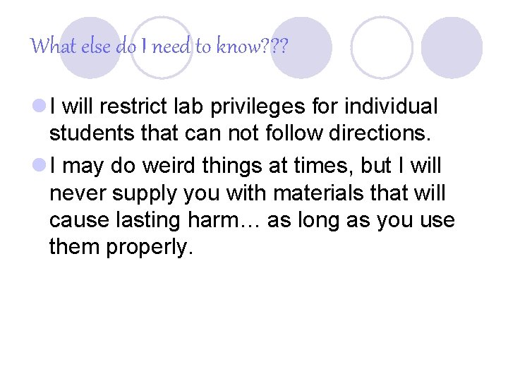 What else do I need to know? ? ? l I will restrict lab