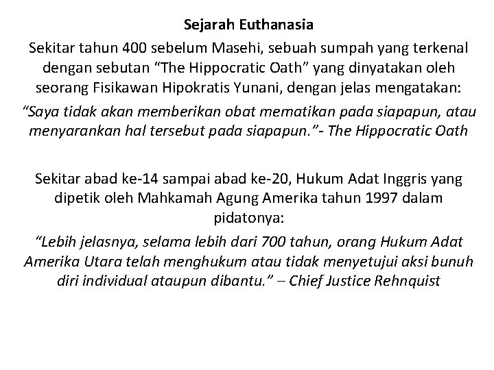 Sejarah Euthanasia Sekitar tahun 400 sebelum Masehi, sebuah sumpah yang terkenal dengan sebutan “The