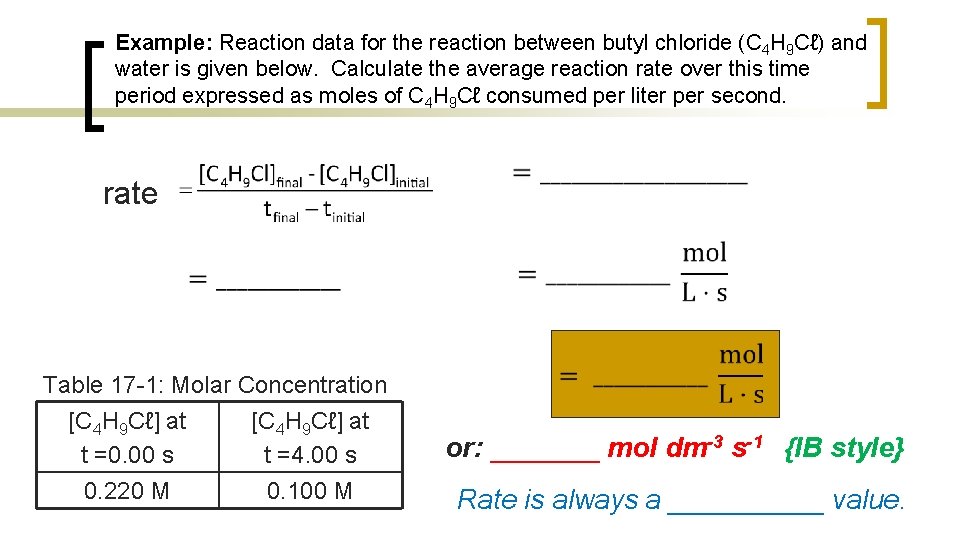 Example: Reaction data for the reaction between butyl chloride (C 4 H 9 Cℓ)