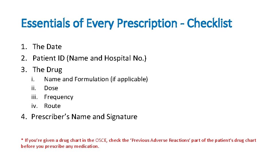 Essentials of Every Prescription - Checklist 1. The Date 2. Patient ID (Name and