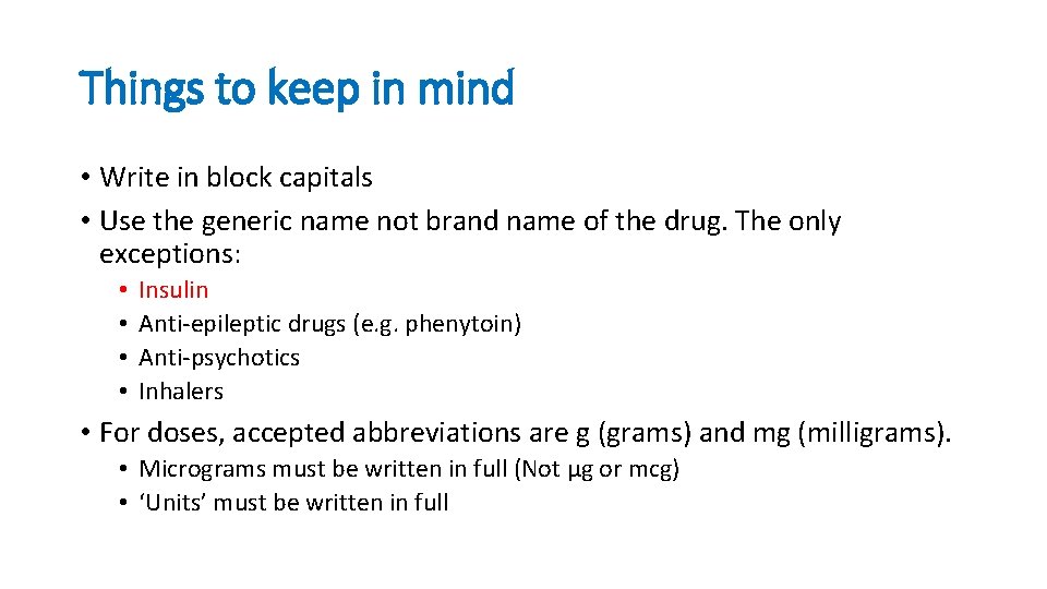 Things to keep in mind • Write in block capitals • Use the generic