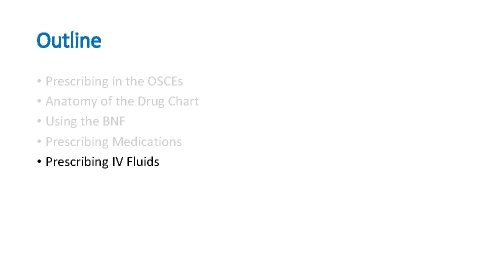 Outline • Prescribing in the OSCEs • Anatomy of the Drug Chart • Using