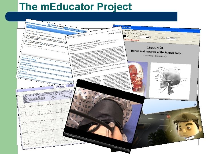 The m. Educator Project Aim: To enable specialized state-of-the-art medical educational content of varying
