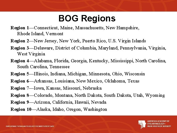 BOG Regions Region 1—Connecticut, Maine, Massachusetts, New Hampshire, Rhode Island, Vermont Region 2—New Jersey,