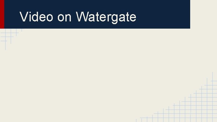 Video on Watergate 