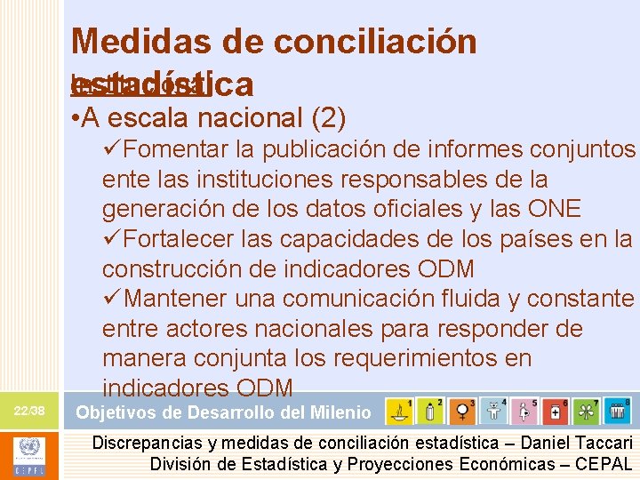 Medidas de conciliación Institucional estadística • A escala nacional (2) üFomentar la publicación de