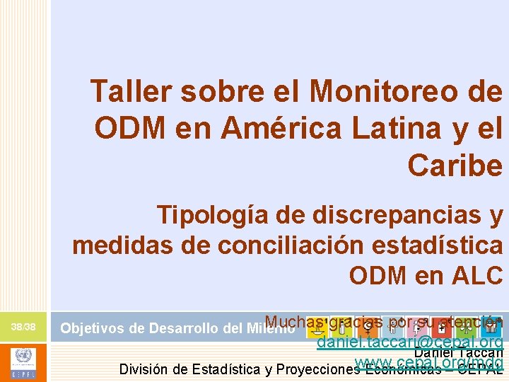 Taller sobre el Monitoreo de ODM en América Latina y el Caribe Tipología de