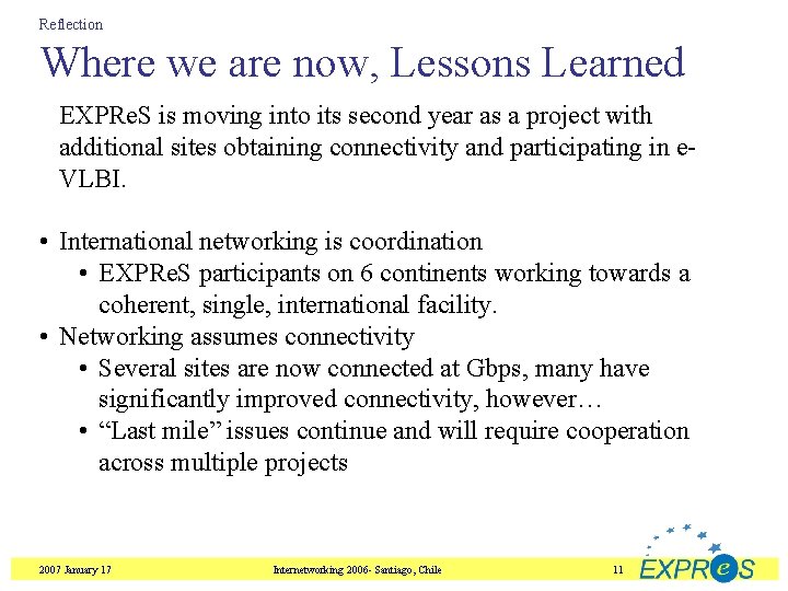 Reflection Where we are now, Lessons Learned EXPRe. S is moving into its second