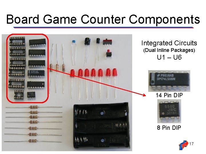 Board Game Counter Components Integrated Circuits (Dual Inline Packages) U 1 – U 6