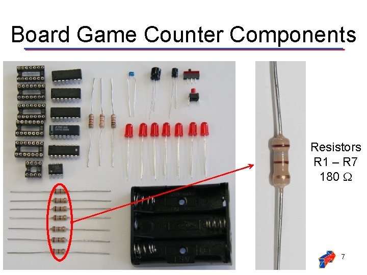 Board Game Counter Components Resistors R 1 – R 7 180 7  Board Game Counter Components Resistors R 1 – R 7 180 7