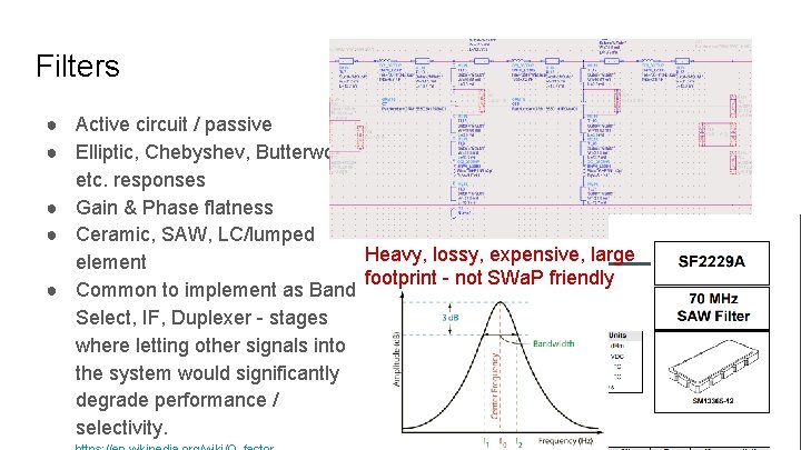 Filters ● Active circuit / passive ● Elliptic, Chebyshev, Butterworth, etc. responses ● Gain