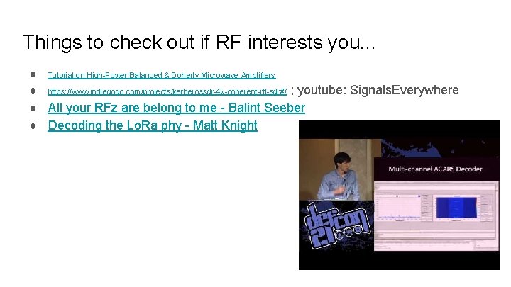 Things to check out if RF interests you. . . ● Tutorial on High-Power