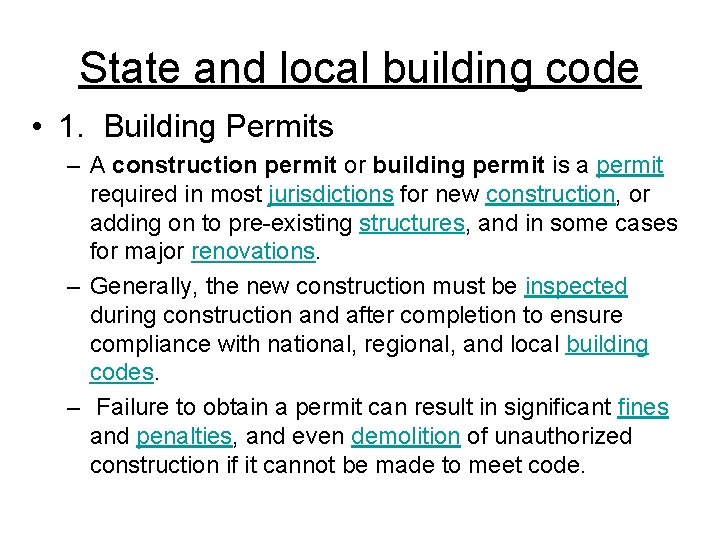 State and local building code • 1. Building Permits – A construction permit or