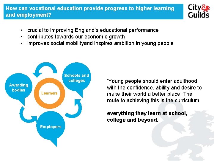 How can vocational education provide progress to higher learning and employment? • crucial to
