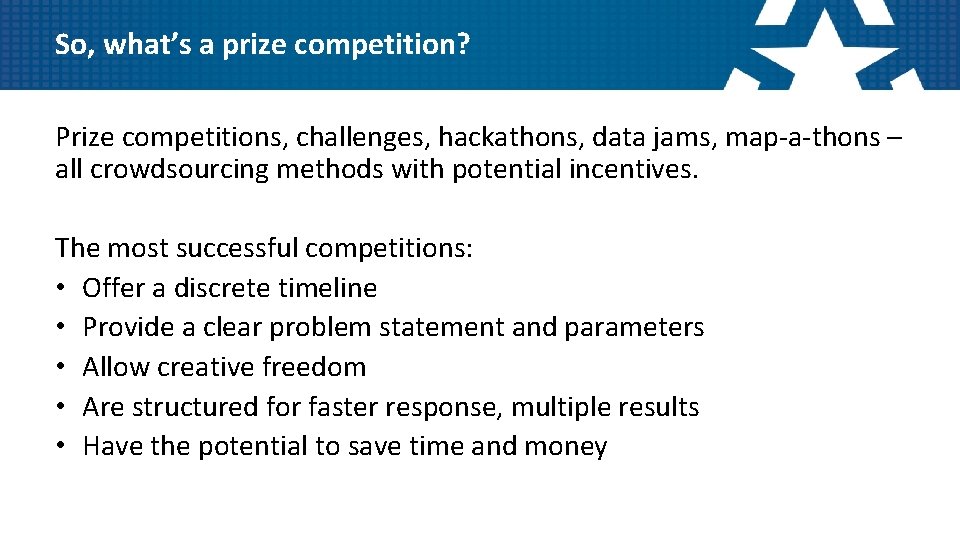 So, what’s a prize competition? Prize competitions, challenges, hackathons, data jams, map-a-thons – all
