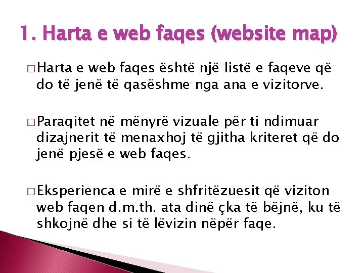 1. Harta e web faqes (website map) � Harta e web faqes është një