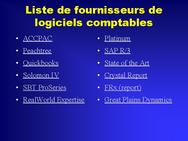 Liste de fournisseurs de logiciels comptables • ACCPAC • Platinum • Peachtree • SAP