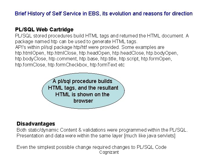 Brief History of Self Service in EBS, its evolution and reasons for direction PL/SQL