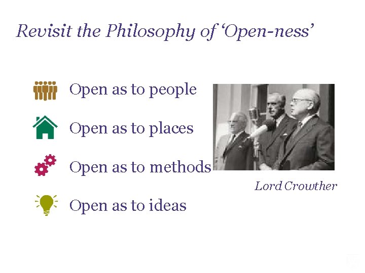 Revisit the Philosophy of ‘Open-ness’ Open as to people Open as to places Open