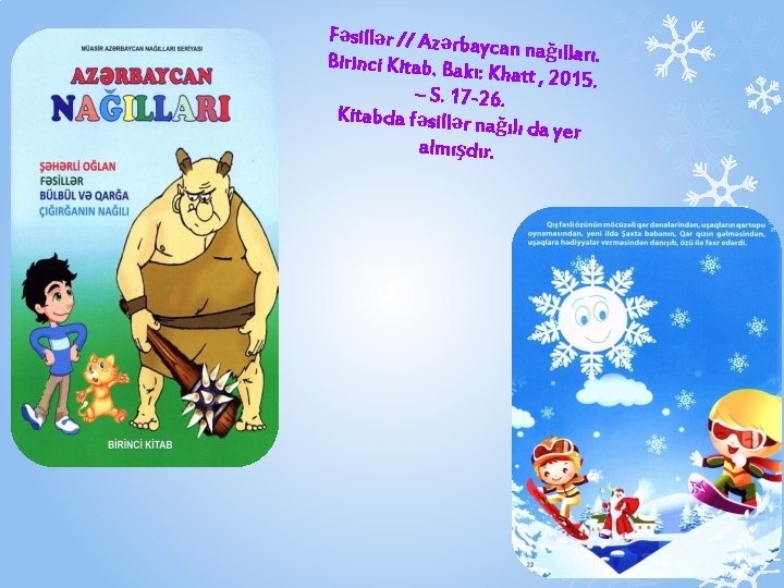 Fəsillər // Azərba ycan nağılları. Birinci Kitab. Bak ı: Khatt , 2015. – S.