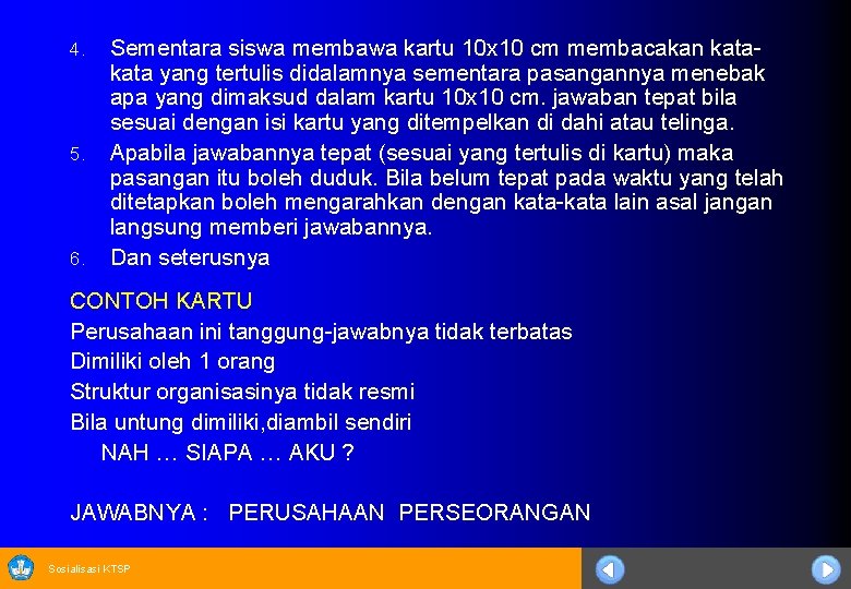 4. 5. 6. Sementara siswa membawa kartu 10 x 10 cm membacakan kata yang