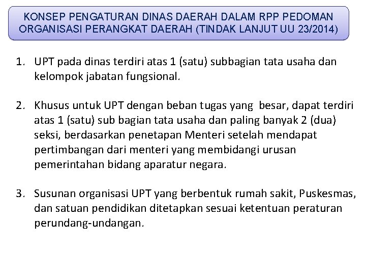 KONSEP PENGATURAN DINAS DAERAH DALAM RPP PEDOMAN ORGANISASI PERANGKAT DAERAH (TINDAK LANJUT UU 23/2014)