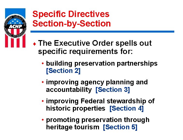 Specific Directives Section-by-Section ¨ The Executive Order spells out specific requirements for: • building