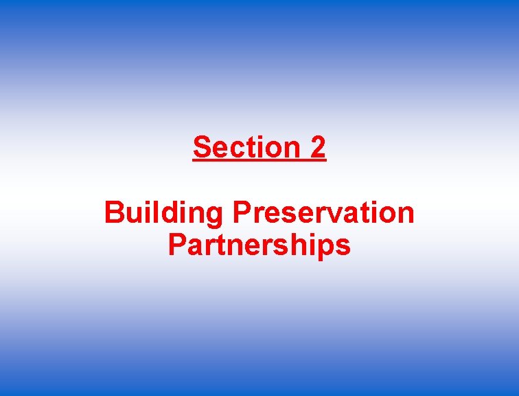 Section 2 Building Preservation Partnerships 