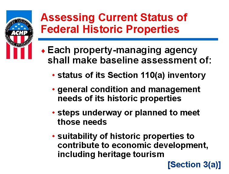 Assessing Current Status of Federal Historic Properties ¨ Each property-managing agency shall make baseline