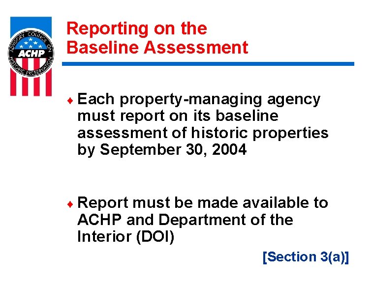 Reporting on the Baseline Assessment ¨ Each property-managing agency must report on its baseline