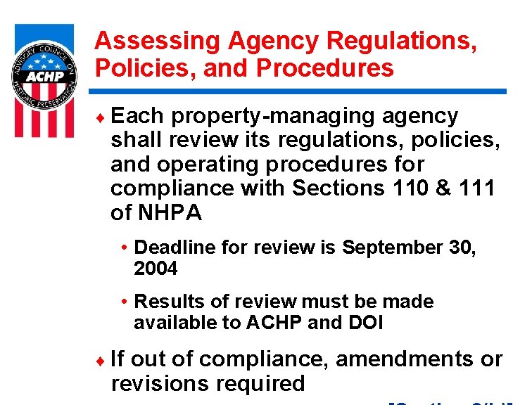 Assessing Agency Regulations, Policies, and Procedures ¨ Each property-managing agency shall review its regulations,