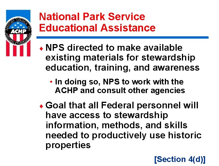 National Park Service Educational Assistance ¨ NPS directed to make available existing materials for