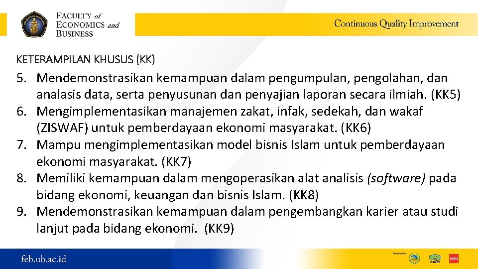 KETERAMPILAN KHUSUS (KK) 5. Mendemonstrasikan kemampuan dalam pengumpulan, pengolahan, dan analasis data, serta penyusunan