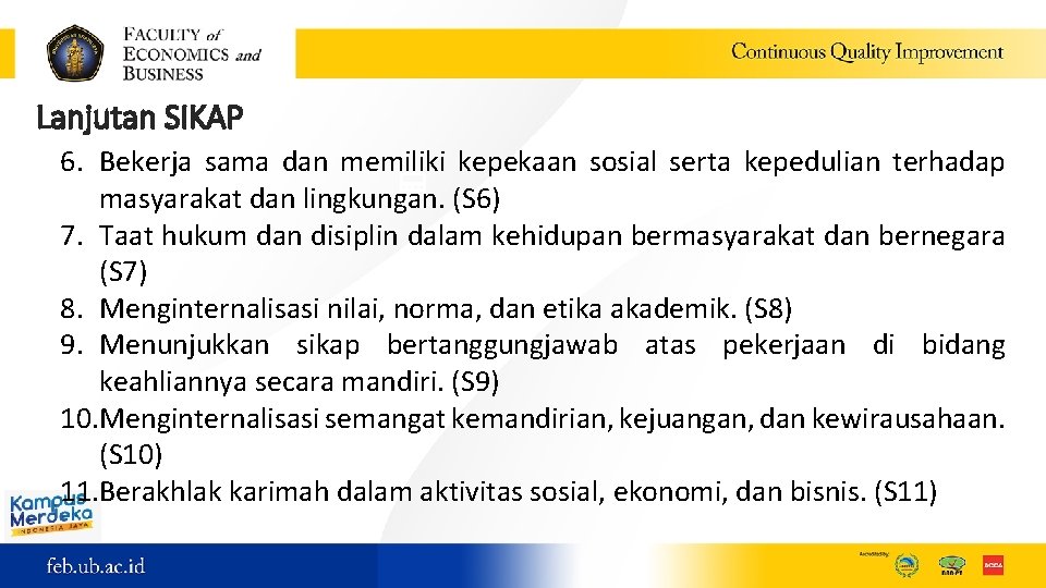 Lanjutan SIKAP 6. Bekerja sama dan memiliki kepekaan sosial serta kepedulian terhadap masyarakat dan