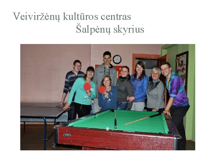 Veiviržėnų kultūros centras Šalpėnų skyrius 