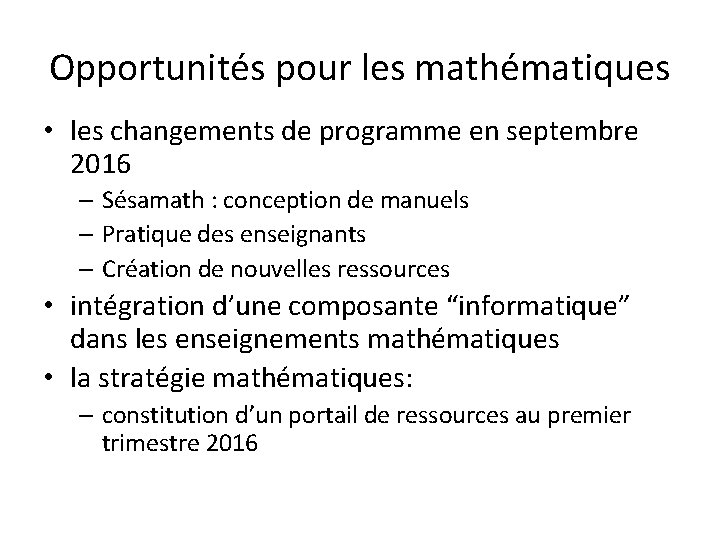 Opportunités pour les mathématiques • les changements de programme en septembre 2016 – Sésamath