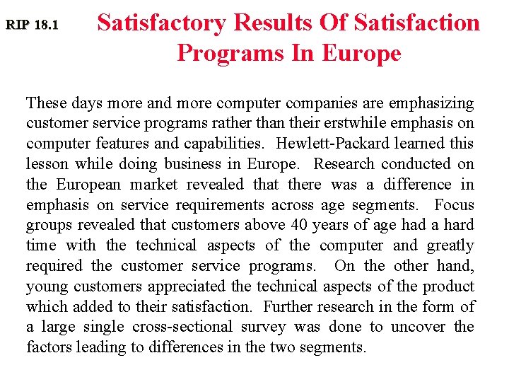 RIP 18. 1 Satisfactory Results Of Satisfaction Programs In Europe These days more and