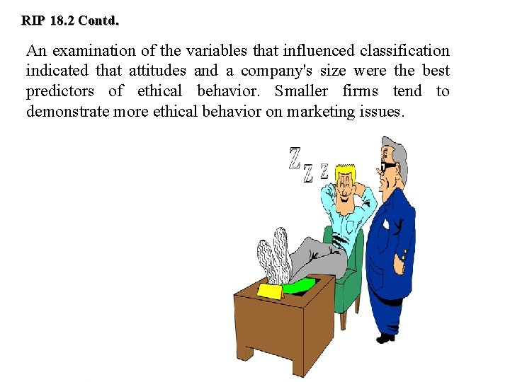 RIP 18. 2 Contd. An examination of the variables that influenced classification indicated that