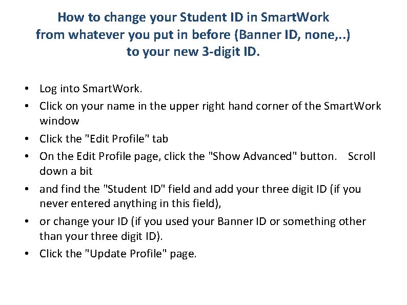 How to change your Student ID in Smart. Work from whatever you put in