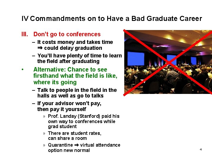 IV Commandments on to Have a Bad Graduate Career III. Don’t go to conferences