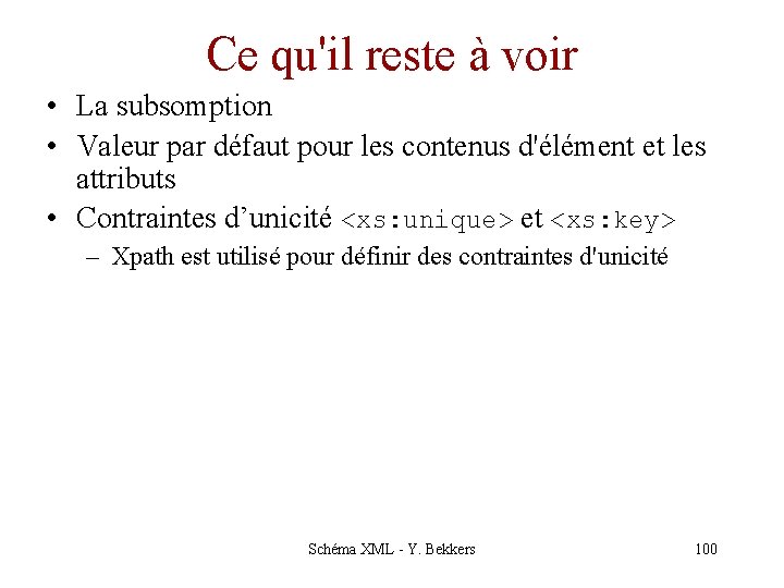 Ce qu'il reste à voir • La subsomption • Valeur par défaut pour les