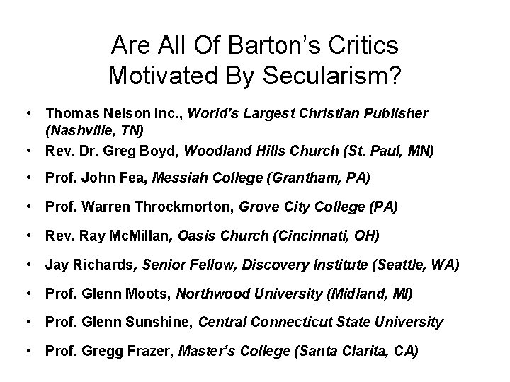 Are All Of Barton’s Critics Motivated By Secularism? • Thomas Nelson Inc. , World’s