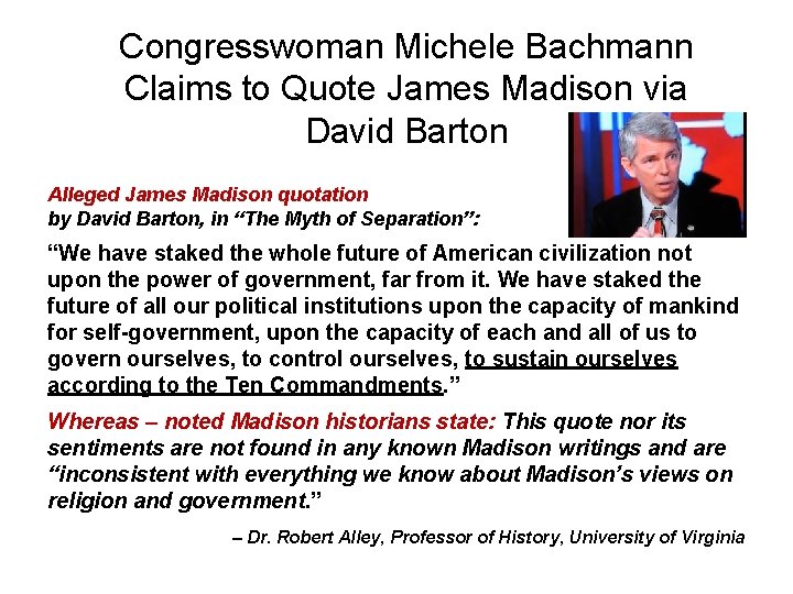Congresswoman Michele Bachmann Claims to Quote James Madison via David Barton Alleged James Madison